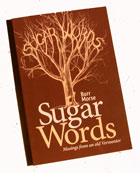 Sugar Words: Musings From An Old Vermonter